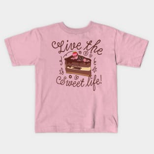 live the sweet life cake decorator baker design Kids T-Shirt